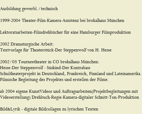 Ausbildung gewerbl./technisch













































































































































































































































































































































































































































































































































































































































































































































































































































































































































































































































































































































































































































































































































































































































































































































































































































1999-2004 Theater-Film-Kamera-Assistenz bei brokalhaus M�nchen













































































































































































































































































































































































































































































































































































































































































































































































































































































































































































































































































































































































































































































































































































































































































































































































































































Lektoratsarbeiten-Filmdrehb�cher f�r eine Hamburger Filmproduktion













































































































































































































































































































































































































































































































































































































































































































































































































































































































































































































































































































































































































































































































































































































































































































































































































































2002 Dramaturgische Arbeit:






















































































































































































































































































































































































































































































































































































































































































































































































































Textvorlage f�r Theaterst�ck-Der Steppenwolf von H. Hesse













































































































































































































































































































































































































































































































































































































































































































































































































































































































































































































































































































































































































































































































































































































































































































































































































































2002/03 Tourneetheater in CO brokalhaus M�nchen:






















































































































































































































































































































































































































































































































































































































































































































































































































Hesse-Der Steppenwolf - S�skind-Der Kontrabass






















































































































































































































































































































































































































































































































































































































































































































































































































Schultheaterprojekt in Deutschland, Frankreich, Finnland und Lateinamerika.






















































































































































































































































































































































































































































































































































































































































































































































































































Filmische Begleitung des Projektes und erstellen der Filme.













































































































































































































































































































































































































































































































































































































































































































































































































































































































































































































































































































































































































































































































































































































































































































































































































































ab 2004 eigene KunstVideos und Auftragsarbeiten(Projektbegleitungen mit 





















































































































































































































































































































































































































































































































































































































































































































































































































Videoerstellung) Drehbuch-Regie-Kamera-digitaler Schnitt-Ton-Produktion













































































































































































































































































































































































































































































































































































































































































































































































































































































































































































































































































































































































































































































































































































































































































































































































































































Bild&Lyrik - digitale Bildcollagen zu lyrischen Texten